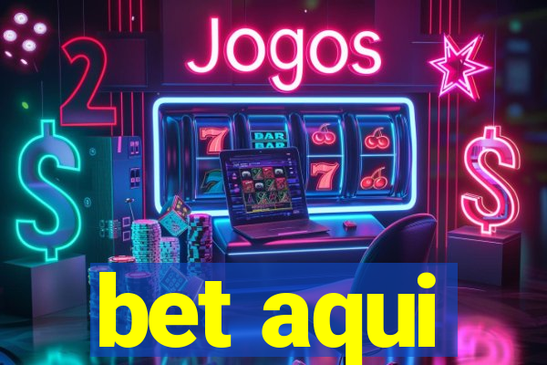 bet aqui